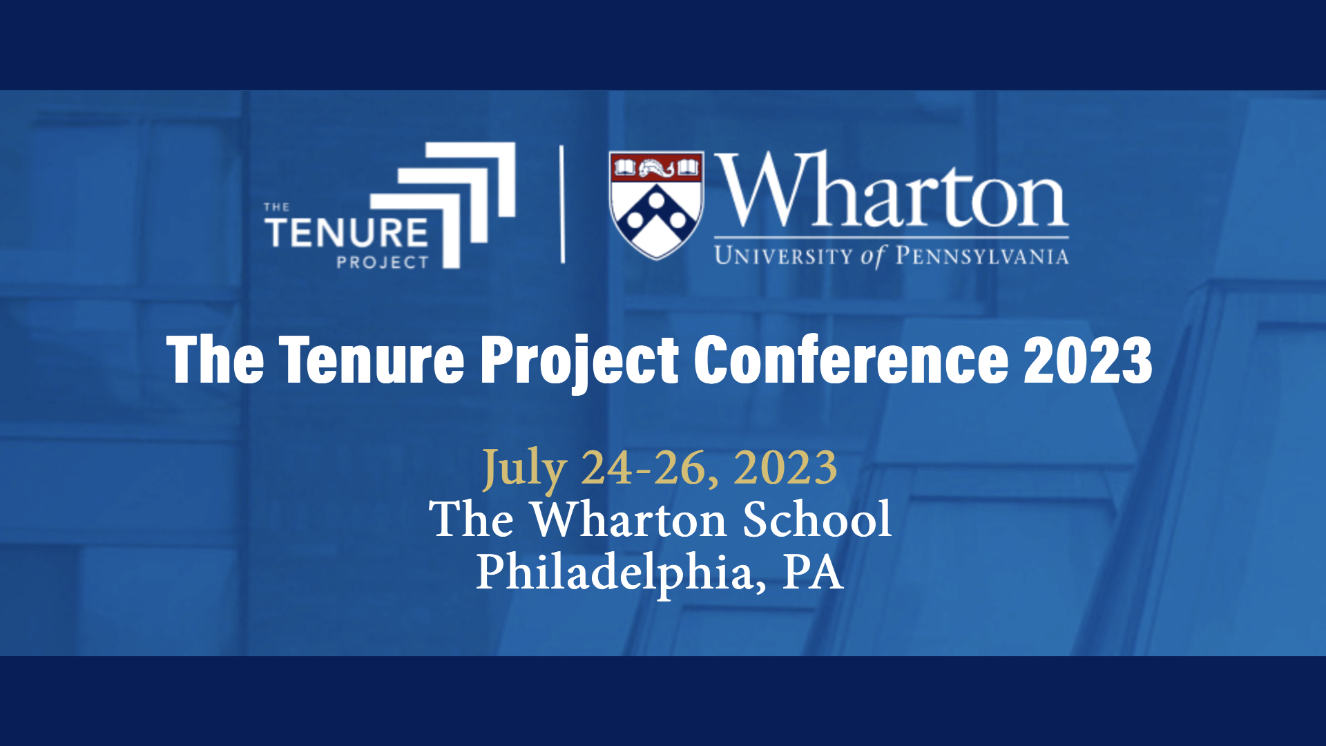 The 2023 Tenure Project Conference at Wharton as a Nexus for Academic ...