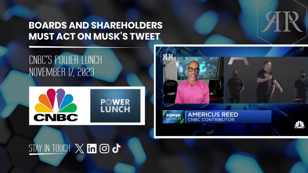 Elon Musk's Tweet-A Tipping Point in Brand Ethics and Leadership Influence | CNBC's Power Lunch & Americus Reed