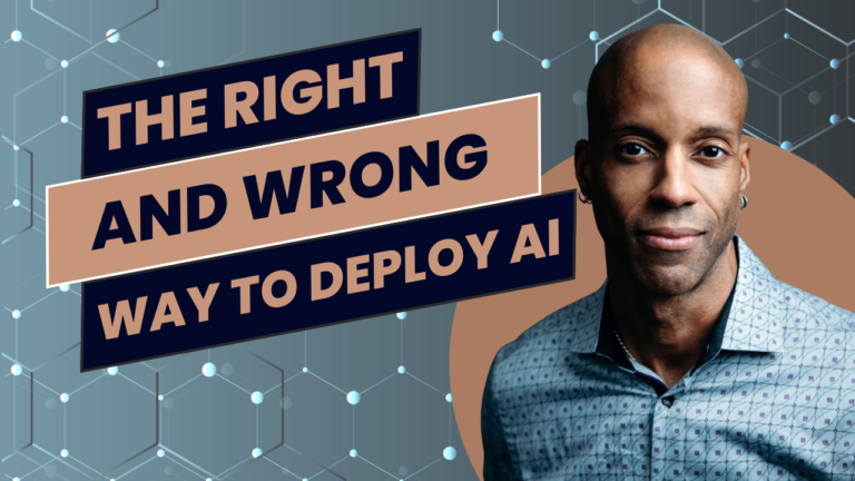 The Right and Wrong Ways to Deploy Artificial Intelligence